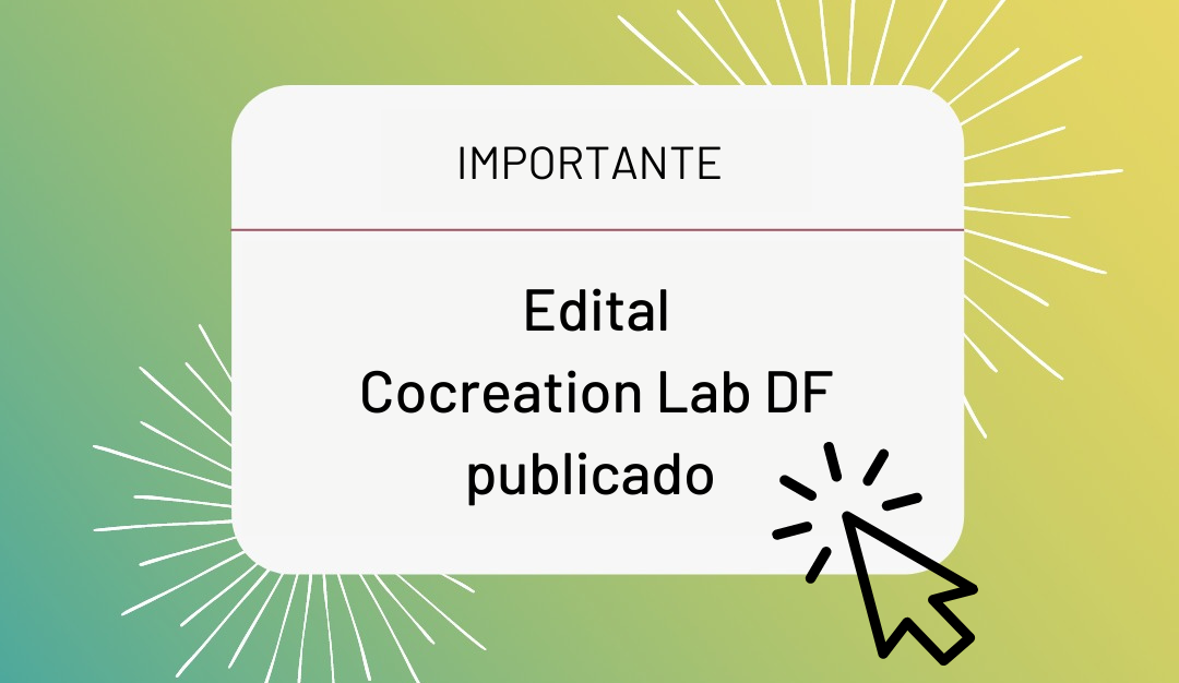 Cocreation Lab irá fortalecer o empreendedorismo na região e está com inscrições abertas